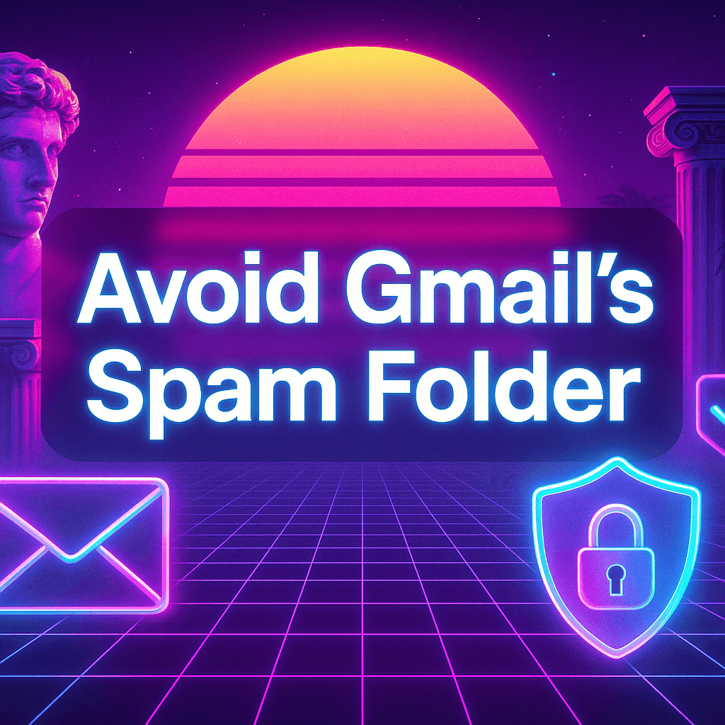 Avoid Gmail's Spam Folder